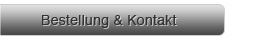 Bestellung & Kontakt